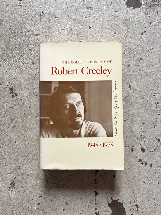 Collected Poems of Robert Creeley (1945-1975)