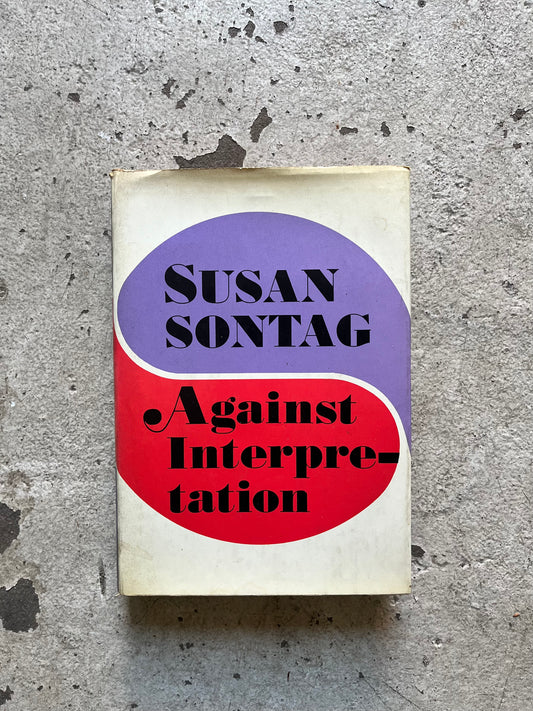 Against Interpretation, Susan Sontag, 1966 (First Ed.)