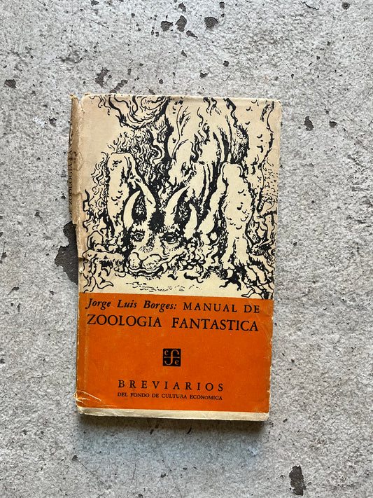 Manual de Zoologia Fantastica, Jorge Luis Borges, 1957 (First Ed.)