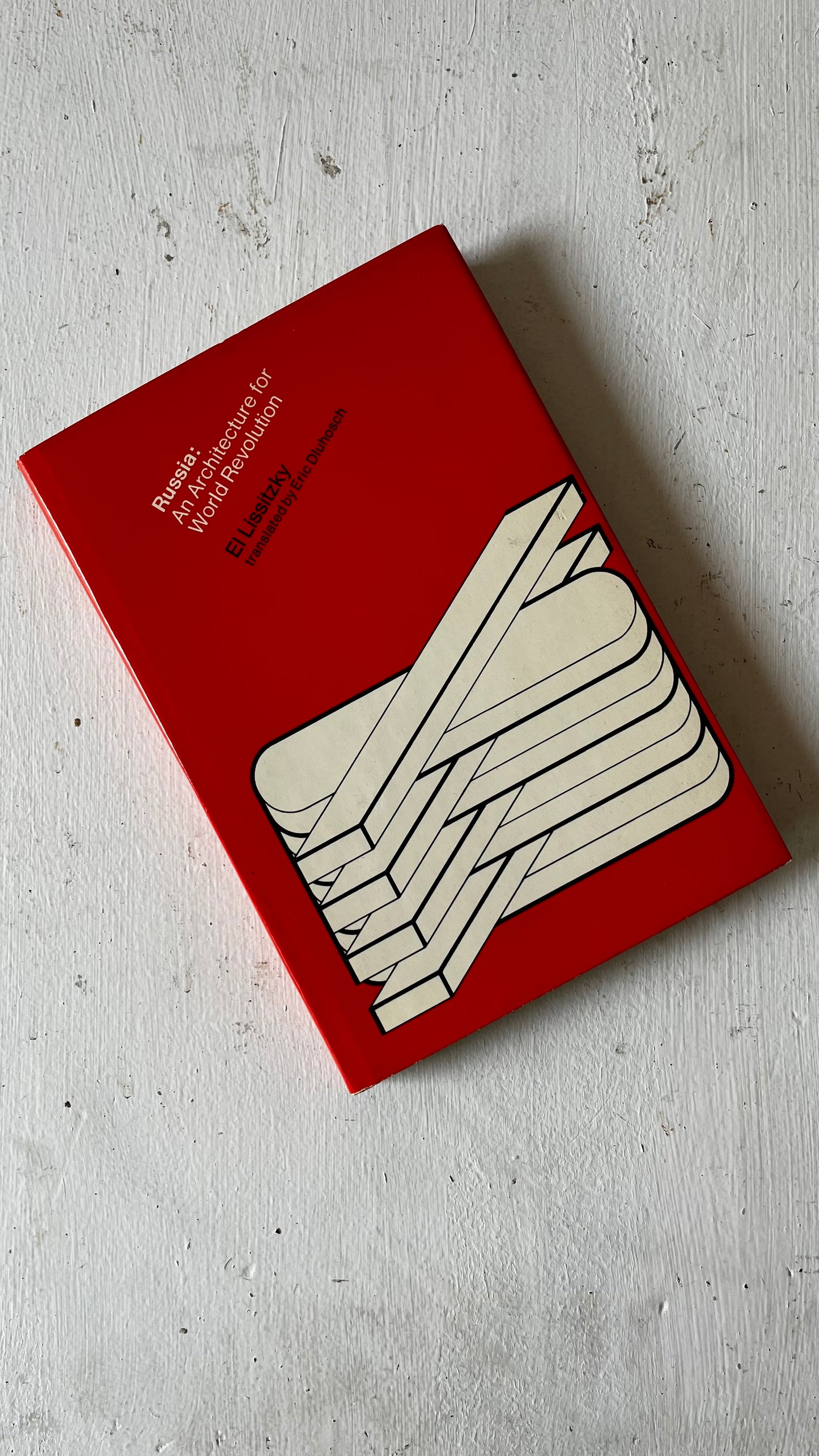 Russia: An Architecture for World Revolution, El Lissitzky, 1970