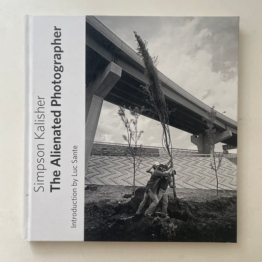 Simpson Kalisher: The Alienated Photographer (2011) [SIGNED]